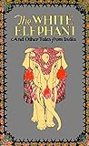 The White Elephant by Georgene Faulkner The White Elephant by Georgene Faulkner