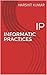 INFORMATIC PRACTICES: IP