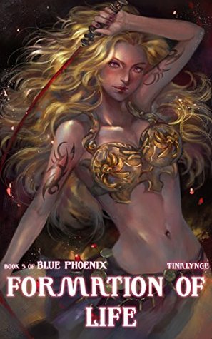 Formation of Life (Blue Phoenix, #5)