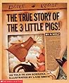 The True Story Of The 3 Little Pigs! by A. Wolf