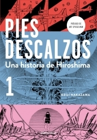 Pies descalzos 1 - Una historia de Hiroshima (Barefoot Gen #1)