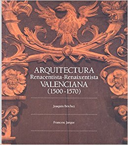 Arquitectura Renaixentista Valenciana (1500-1570)