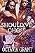 Should've Chose Me by Octavia Grant