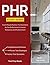 PHR Study Guide: Exam Prep & Practice Test Questions for the Professional in Human Resources Certification Exam