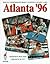 Atlanta 1996: Official Commemorative Book of the Centennial Olympic Games