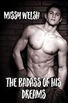 The Badass Of His Dreams by Missy Welsh