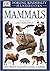 Mammals (Dorling Kindersley Handbooks)
