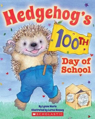 Hedgehog's 100th Day of School