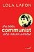 The Little Communist Who Never Smiled