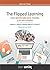 The Flipped Learning: Guía "gamificada" para novatos y no tan novatos (Spanish Edition)