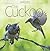 The Cuckoo: The Uninvited Guest (Wild Nature Press)