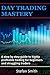 Day Trading Mastery by Stefan Smith