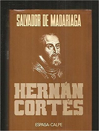 Portada de Madariaga.hernan cortes, de Salvador de Madariaga