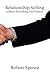 Relationship Selling: Achie...
