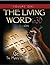 The Living Word in 3D by C.J. Lovik
