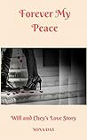 Forever My Peace:...