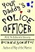 Your Daddy's a Police Officer