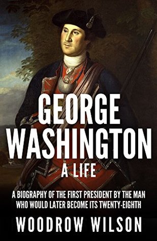 George Washington: A Life (Kindle Edition)