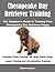 Chesapeake Bay Retriever Training: The Beginner’s Guide to Training Your Chesapeake Bay Retriever Puppy: Includes Potty Training, Sit, Stay, Fetch, Drop, Leash Training and Socialization Training