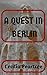 A Quest in Berlin (Adventurous Quests Book 5)