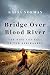 Bridge Over Blood River: The Rise and Fall of the Afrikaners