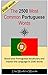 The 2500 most Common Portuguese Words: Vocabulary Training : Learn the Vocabulary you need to know to improve you Writing, Speaking and Comprehension