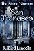 The Stone Woman of San Francisco
