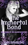 The Immortal Bond by Amy Sparling