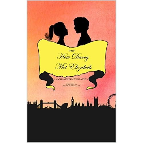 Pp How Darcy Met Elizabeth A Pride And Prejudice Variation - 