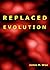 Replaced Evolution