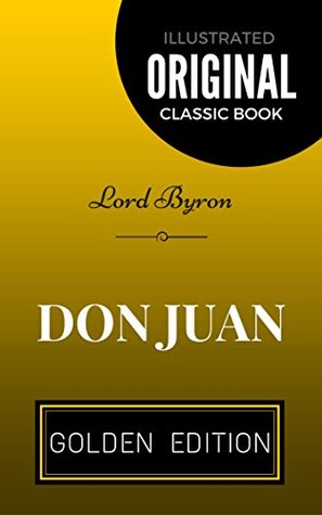 Don Juan: By Lord Byron - Illustrated