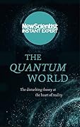 The Quantum World: The disturbing theory at the heart of reality