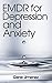 EMDR for Depression and Anxiety by Gene Jimenez