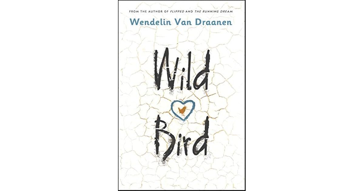 Wild Bird by Wendelin Van Draanen