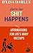 Just in Case SHIT HAPPENS: The little book of empowering affirmations, for life's many hiccups. (Little Books, Big Results 3)