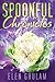 Spoonful Chronicles: A novel with recipes