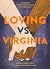Loving vs. Virginia: A Docu...