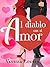¡Al diablo! con el amor.... (Spanish Edition)