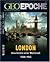 GEO Epoche Nr. 18: London: Geschichte einer Weltstadt 1558-1945