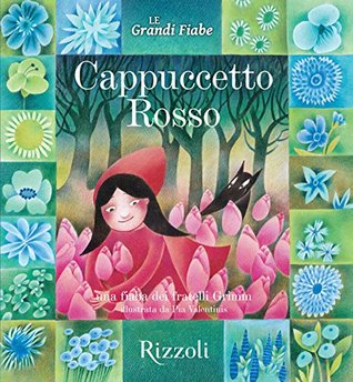 Cappuccetto rosso: Le Grandi Fiabe - Vol. N.19 di 30 (Italian Edition)