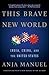 This Brave New World: India, China, and the United States