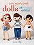 Sew Your Own Dolls: 25 stylish dolls to make and personalize