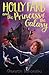 Holly Farb and the Princess of the Galaxy