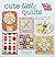 Cute Little Quilts: 15 adorable dolly quilts to sew