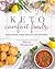 Keto Comfort Foods by Maria Emmerich Keto Comfort Foods by Maria Emmerich