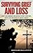 Surviving Grief and Loss by Shefflorn Ballantyne