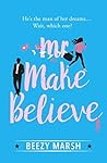 Mr Make Believe by Beezy Marsh