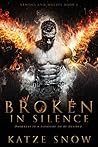 Broken in Silence (Demons and Wolves #1) Broken in Silence (Demons and Wolves #1)