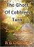 The Ghost of Cobblers Turn by R Chandler