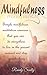 Mindfulness: Simple Mindfulness Meditation Exercises That You Can Do Everywhere To Live In The Present Moment And Stop Overthinking (Mindfulness for Begginers, ... Anxiety Relief, Happy, Buddhism)
